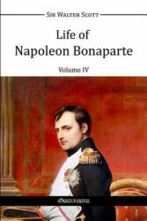 Life of Napoleon Bonaparte IV - Walter Scott (ISBN: 9781910220825)