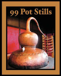99 Pot Stills - Bill Owens (ISBN: 9780983638926)