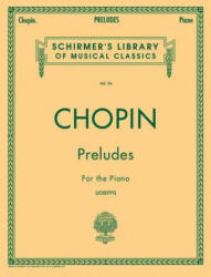 Preludes - Frederic Chopin, Frederic Chopin, Rafael Joseffy (ISBN: 9780793525911)