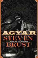 Steven Brust - Agyar - Steven Brust (ISBN: 9780765310231)