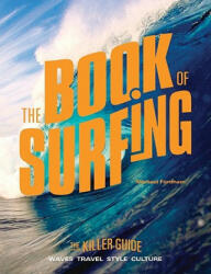 The Book of Surfing: The Killer Guide - Michael Fordham (ISBN: 9780061826788)