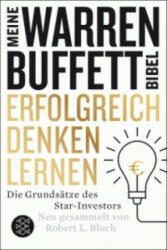 Meine Warren-Buffet-Bibel - Erfolgreich denken lernen - Robert L. Bloch, Elisabeth Schmalen (ISBN: 9783596296095)