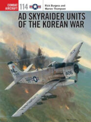 AD Skyraider Units of the Korean War (ISBN: 9781472812643)