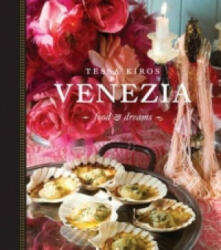Venezia - Tessa Kiros (ISBN: 9781743366639)