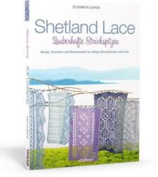 Shetland Lace - Zauberhafte Strickspitzen (ISBN: 9783830709466)