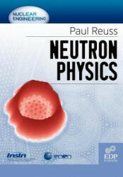 Neutron physics - Reuss, Paul, Dr Dr (ISBN: 9782759800414)