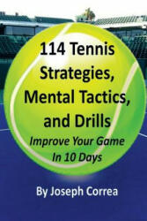114 Tennis Strategies, Mental Tactics, and Drills - Joseph Correa (ISBN: 9781941525067)