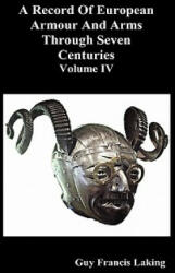 Record of European Armour and Arms Through Seven Centuries - Guy Francis Laking (ISBN: 9781849029957)