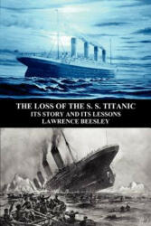 Loss of the S. S. Titanic - Lawrence Beesley (ISBN: 9781781391693)