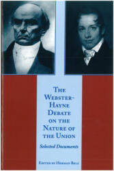 Webster-Hayne Debate on the Nature of the Union - Herman Belz (ISBN: 9780865972735)