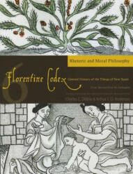 Florentine Codex, Book Six: Rhetoric and Moral Philosophy - Charles E. Dibble (ISBN: 9781607811619)