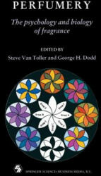 Perfumery - Steve Van Toller, George H. Dodd (ISBN: 9780412407208)