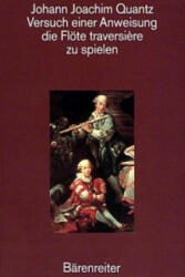 Versuch einer Anweisung, die Flöte traversiere zu spielen - Johann Joachim Quantz (ISBN: 9783761813904)