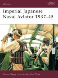 Imperial Japanese Naval Aviator 1937-45 - Osamu Tagaya (ISBN: 9781841763859)