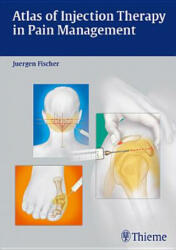 Atlas of Injection Therapy in Pain Management - Jürgen Fischer (ISBN: 9783131543011)