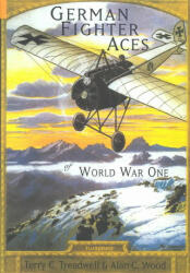 German Fighter Aces of World War One - Terry C Treadwell (ISBN: 9780752428086)