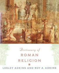 Dictionary of Roman Religion - Lesley, Adkins (ISBN: 9780195142334)
