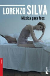 Música para feos - Lorenzo Silva (ISBN: 9788423350858)