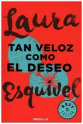 Tan veloz como el deseo - Laura Esquivel (ISBN: 9788466329071)