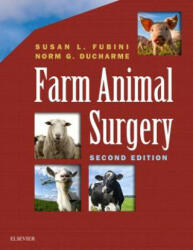 Farm Animal Surgery - Susan L. Fubini, Norm Ducharme (ISBN: 9780323316651)