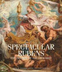 Spectacular Rubens - The Triumph of the Eucharist Series - Alejandro Vegara (ISBN: 9781606064306)