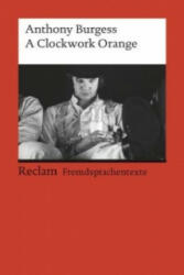 A Clockwork Orange - Anthony Burgess, Claus Melchior (ISBN: 9783150198971)