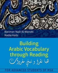 Building Arabic Vocabulary Through Reading - Nariman Naili Al Warraki & Nadia Harb (ISBN: 9789774166136)