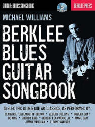 Berklee Blues Guitar Songbook - Michael Williams, Jonathan Feist (ISBN: 9780876391006)