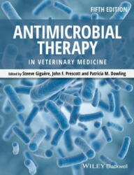 Antimicrobial Therapy in Veterinary Medicine, Fift h Edition - Steeve Gigure (ISBN: 9780470963029)