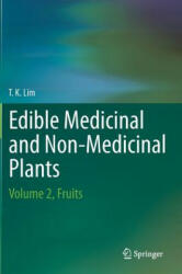 Edible Medicinal And Non-Medicinal Plants - T. K. Lim (ISBN: 9789400717633)