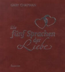 Die fünf Sprachen der Liebe - Gary Chapman (ISBN: 9783868273144)