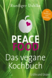Peace Food - Das vegane Kochbuch - Ruediger Dahlke (ISBN: 9783833833045)