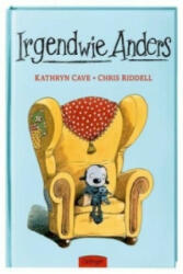 Irgenwie Anders - Kathryn Cave, Chris Riddell (ISBN: 9783789163524)