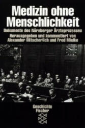 Medizin ohne Menschlichkeit - Alexander Mitscherlich, Fred Mielke, Alexander Mitscherlich, Fred Mielke (ISBN: 9783596220038)