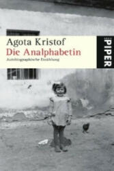 Die Analphabetin - Agota Kristof, Andrea Spingler (ISBN: 9783492249027)