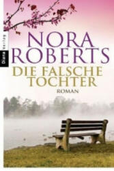 Die falsche Tochter - Nora Roberts, Margarethe van Pée (ISBN: 9783453355965)