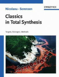 Classics in Total Synthesis - Targets, Strategies, Methods - Nicolaou (ISBN: 9783527292318)