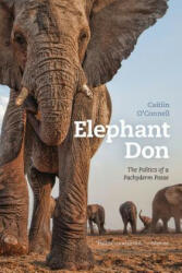 Elephant Don - Caitlin O'Connell (ISBN: 9780226380056)