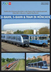 U-Bahn, S-Bahn & Tram in München - Wolfgang Wellige (ISBN: 9783936573657)