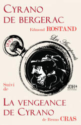 Cyrano de Bergerac suivi de La Vengeance de Cyrano: Les atemporels de JDH ditions (ISBN: 9782381270234)