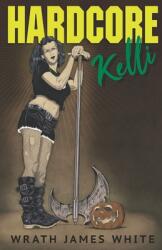 Hardcore Kelli (ISBN: 9781587677991)