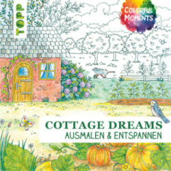 Colorful Moments - Cottage Dreams - Cordula Martens (ISBN: 9783772447488)