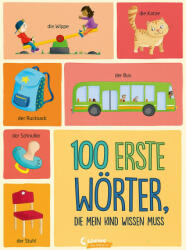 100 erste Wörter, die mein Kind wissen muss (ISBN: 9783743210028)