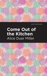 Come Out of the Kitchen (ISBN: 9781513283586)