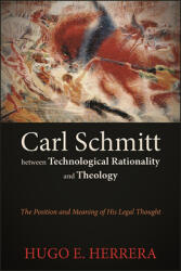 Carl Schmitt between Technological Rationality and Theology (ISBN: 9781438478784)
