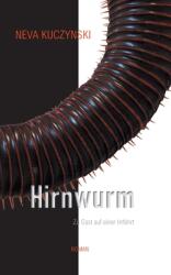 Hirnwurm: Zu Gast auf einer Irrfahrt (ISBN: 9783752628371)