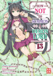 How NOT to Summon a Demon Lord - Band 13 - Etsuko Florian Weitschies Tabuchi (ISBN: 9782889512423)