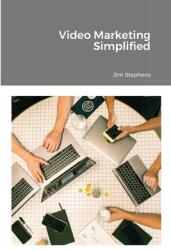 Video Marketing Simplified (ISBN: 9781648303357)