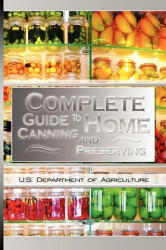 Complete Guide to Home Canning and Preserving - U. S. Dept. of A (ISBN: 9789650060428)