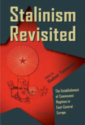 Stalinism Revisited - Vladimir Tismaneanu (ISBN: 9789639776555)